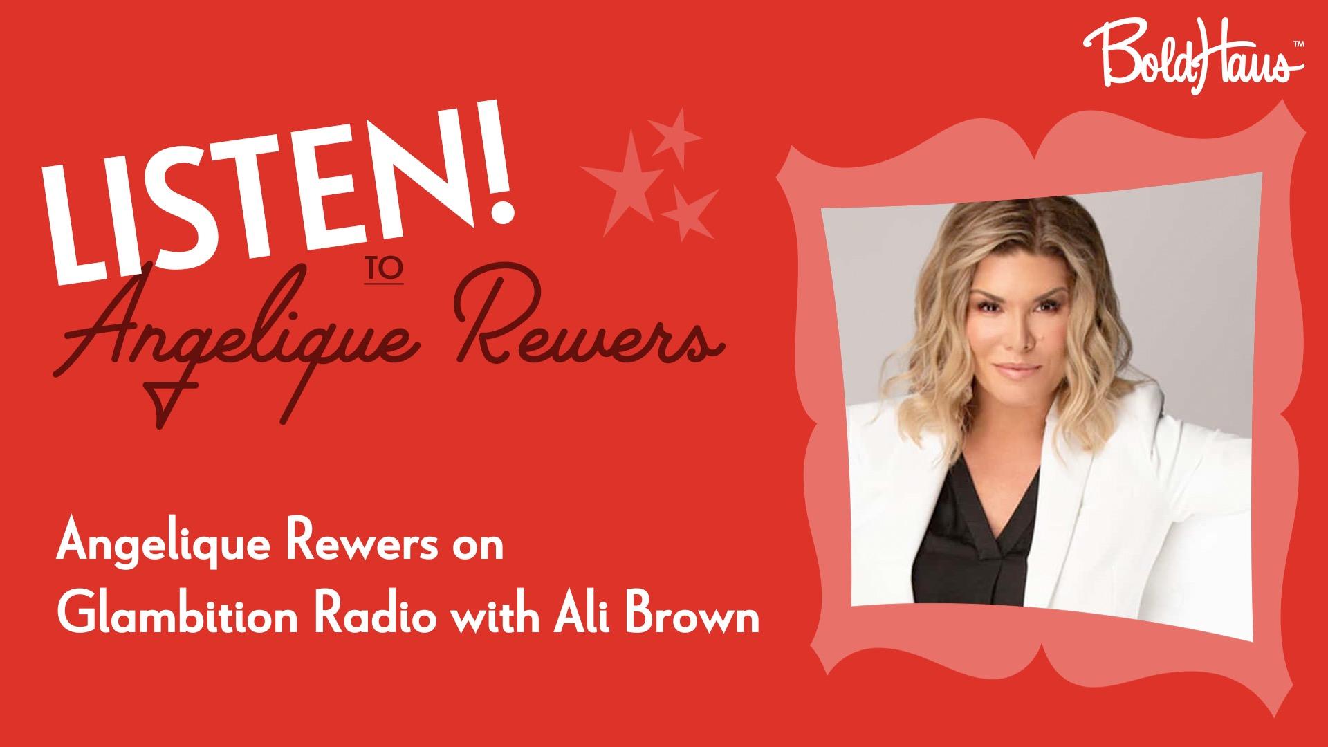 Listen: Angelique Rewers on Glambition Radio with Ali Brown