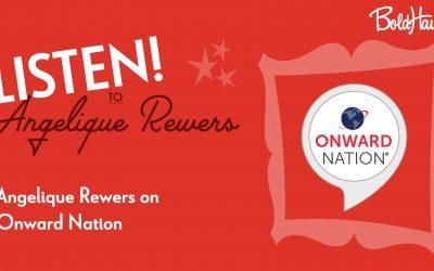 Listen: Angelique Rewers on Onward Nation and Learning to Make Decisions Quickly