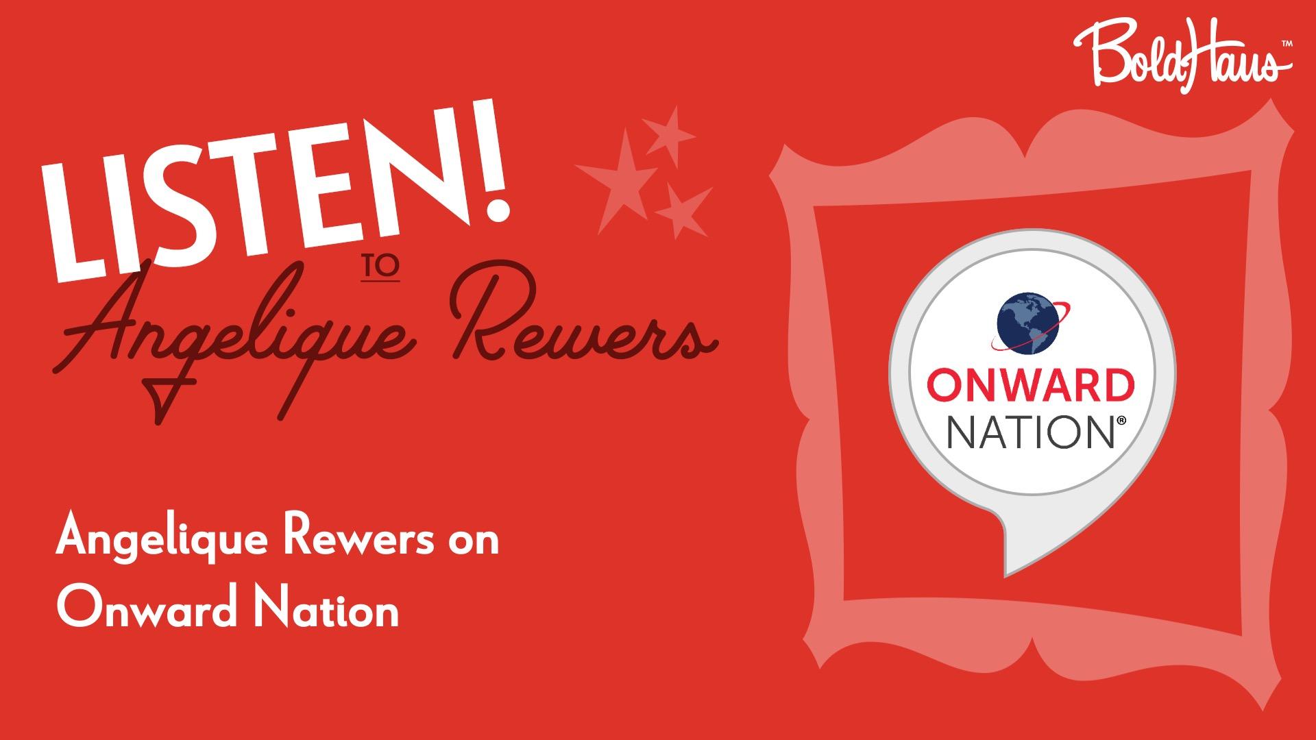 Listen: Angelique Rewers on Onward Nation and Learning to Make Decisions Quickly