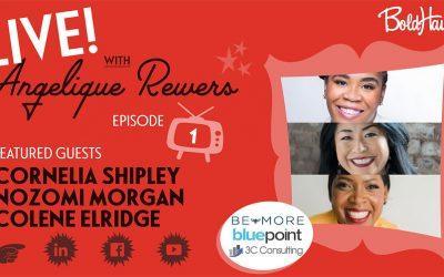 LIVE! Ep. 1: Corporate Diversity and Inclusion… Driving Meaningful Change in the Workplace